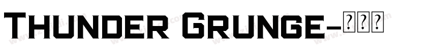 Thunder Grunge字体转换